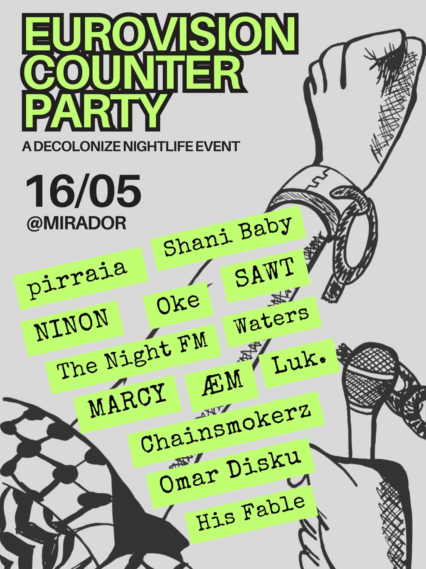 Poster for the Eurovision Counter Party, a Decolonize Nightlife Event, on 16/05 at Mirador. It lists the lineup: pirraia, Shani Baby, Ninon, Oke, SAWT, The Night FM, Waters, Marcy, ÆM, Luk., Chainsmokerz, Omar Disku, and His Fable.